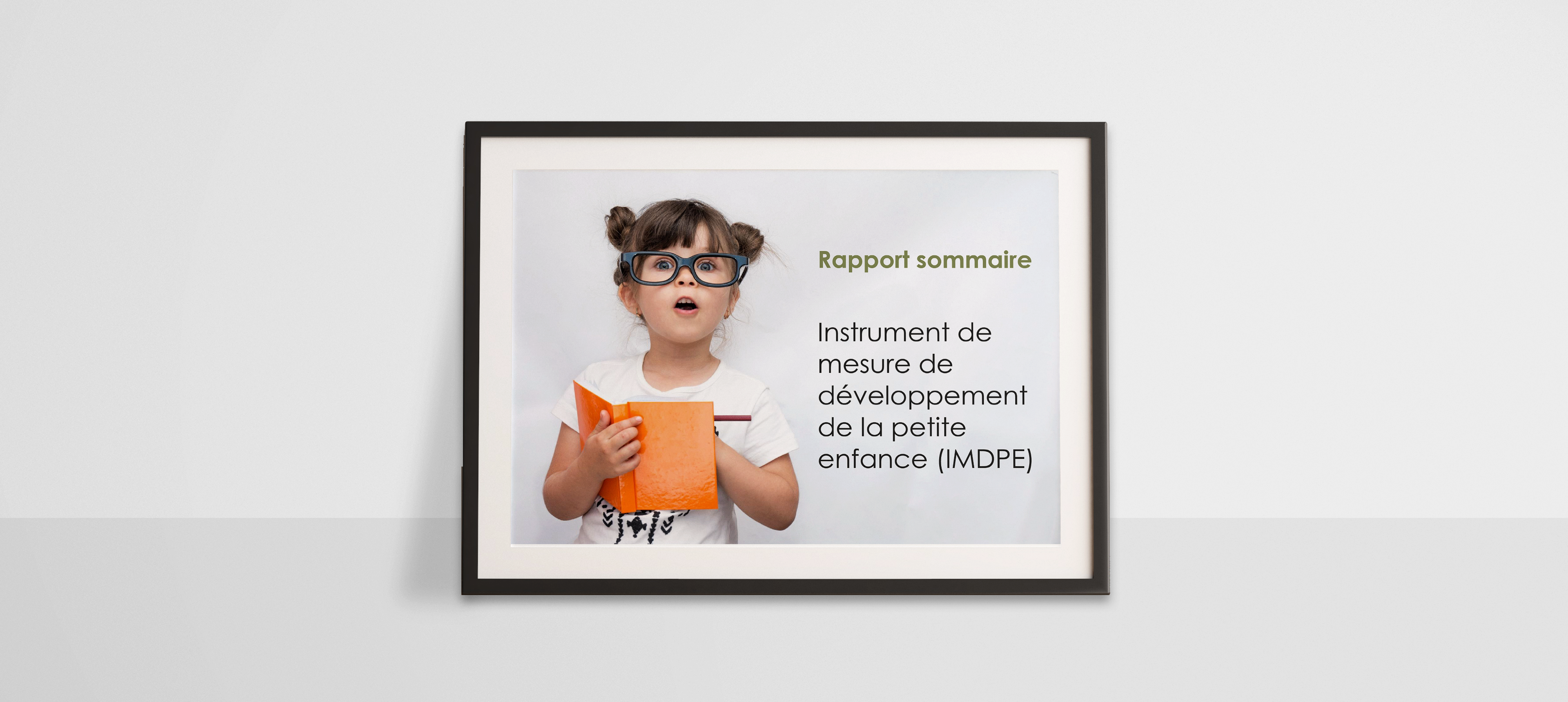 Picture of a small girl with large glasses, writing in a book. Text on the right reads: instrument de mesure de development de la petite enface (IMDPE).